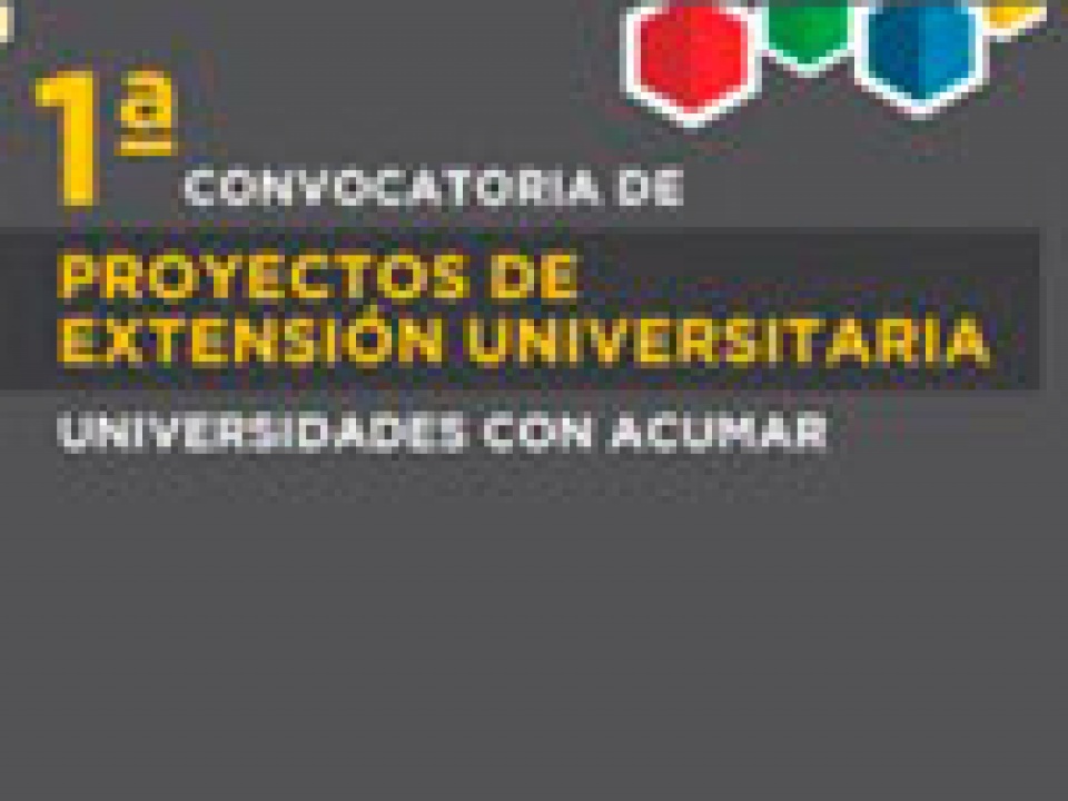 Convocatoria de Proyectos de Extensión Universitaria. Universidades con ACUMAR. Prórroga hasta el 14 de noviembre