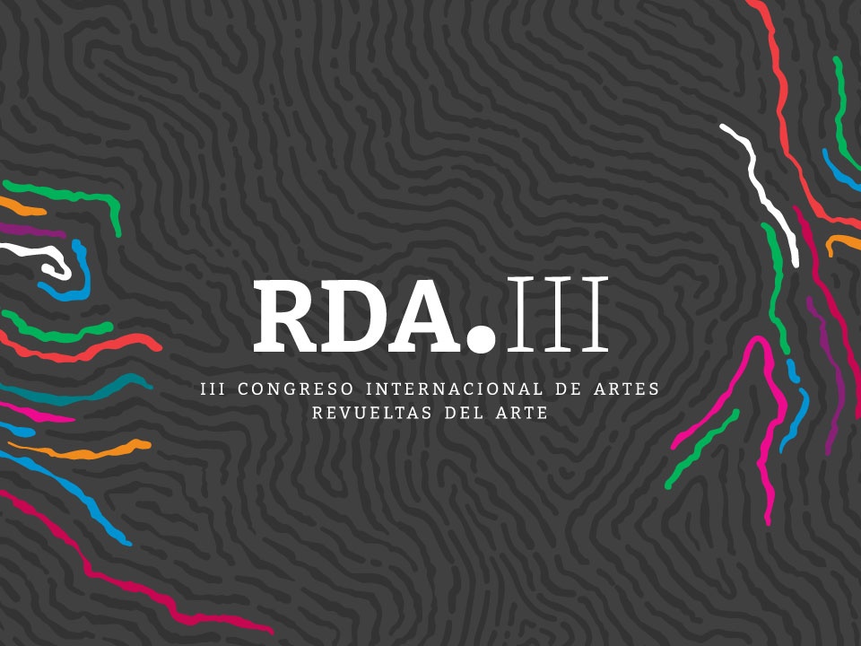 Convocatoria a presentación de resúmenes. III Congreso Internacional de Artes. Revueltas del Arte