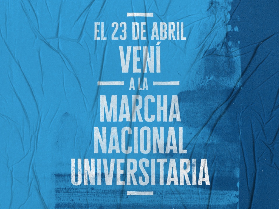 Marcha Nacional Universitaria. El 23 de abril #MarchamosdeUNA